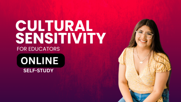 Cultural Sensitivity for Educators